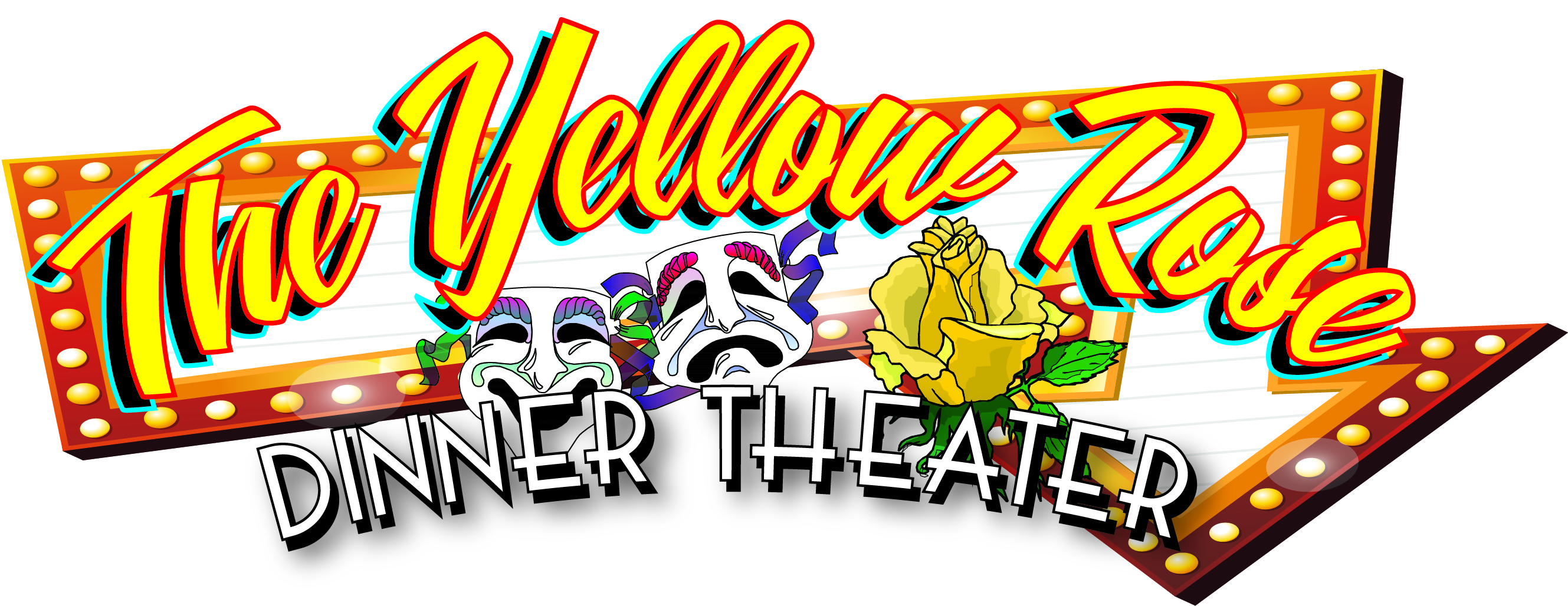 Yellow Rose Dinner Theater marquee sign with comedy and tragedy masks